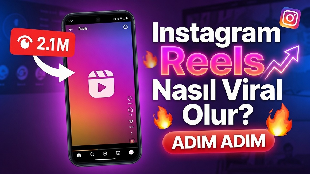Instagram Reels Nasıl Viral Olur