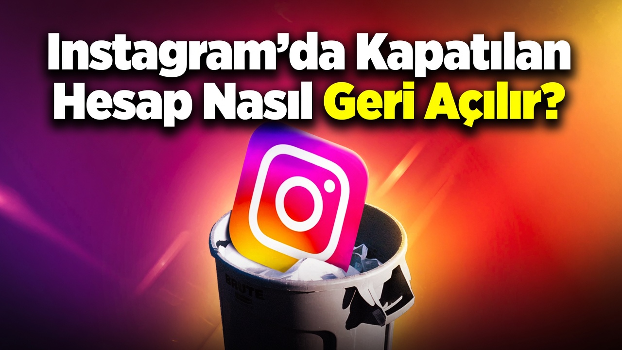 Instagram'da Kapatılan Hesap Nasıl Geri Açılır