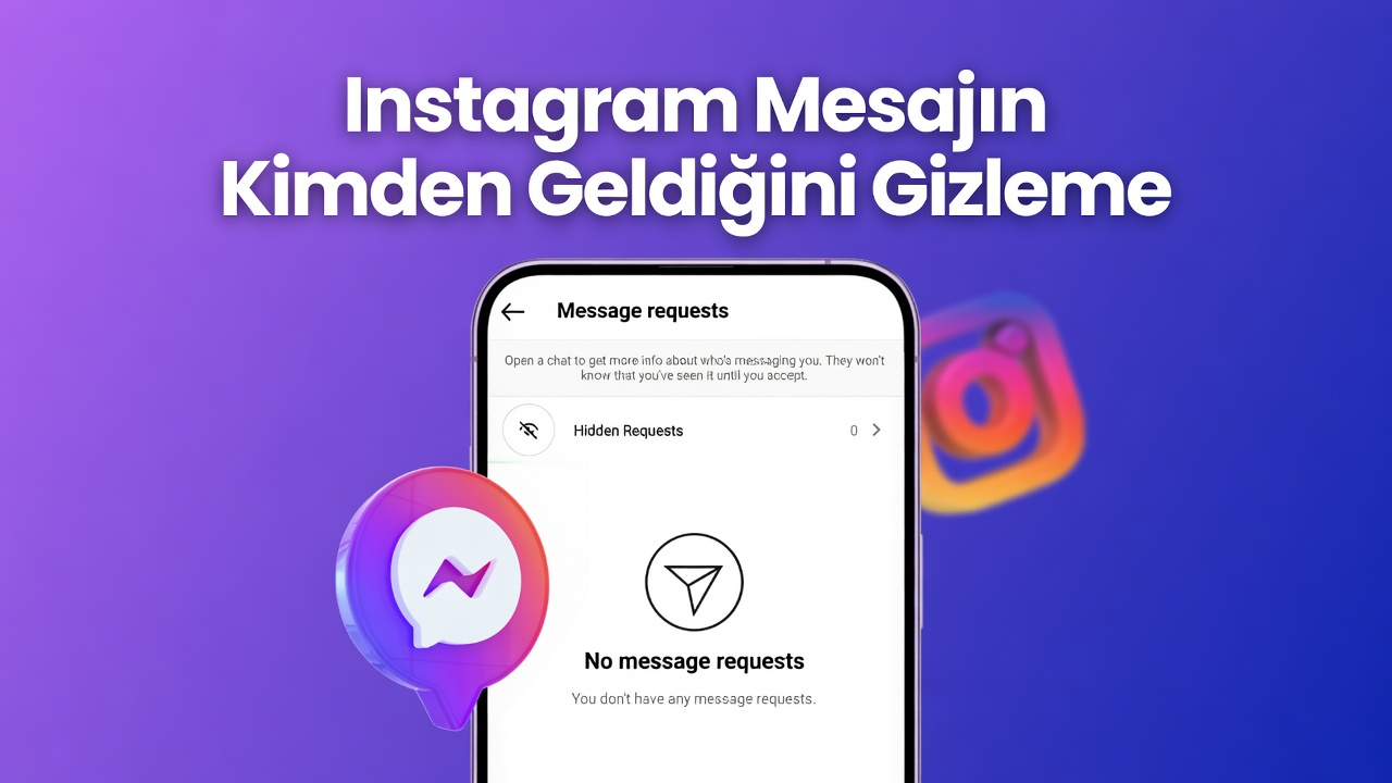 Instagram Mesajın Kimden Geldiğini Gizleme