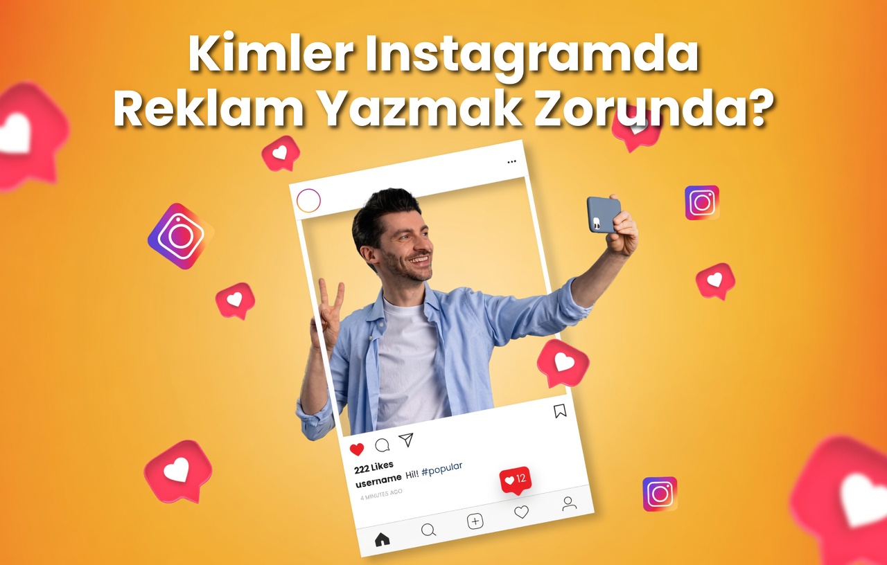 Kimler Instagramda Reklam Yazmak Zorunda