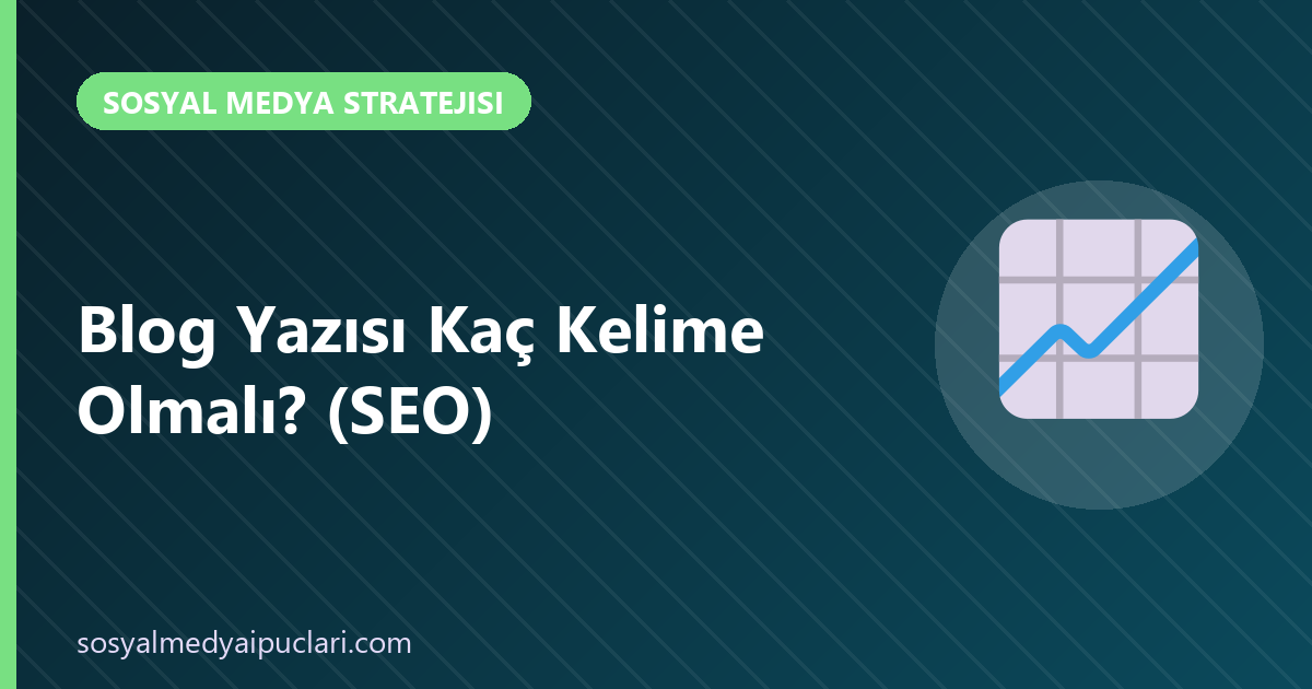 blog yazısı kaç kelime