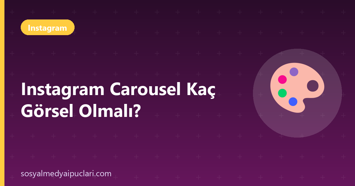 Instagram carousel kaç görsel