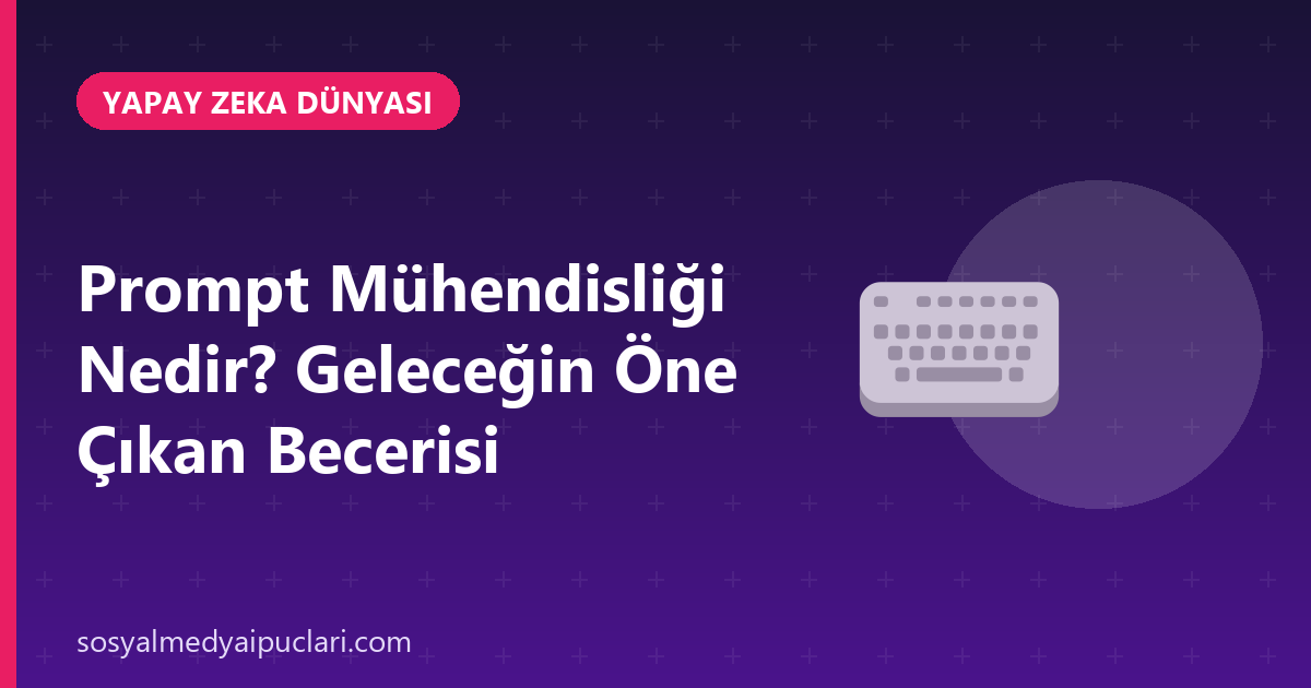 prompt mühendisliği nedir