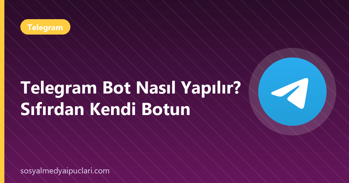 telegram bot nasıl yapılır