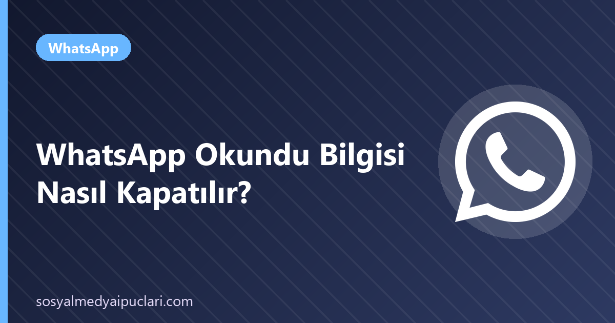 WhatsApp okundu bilgisi