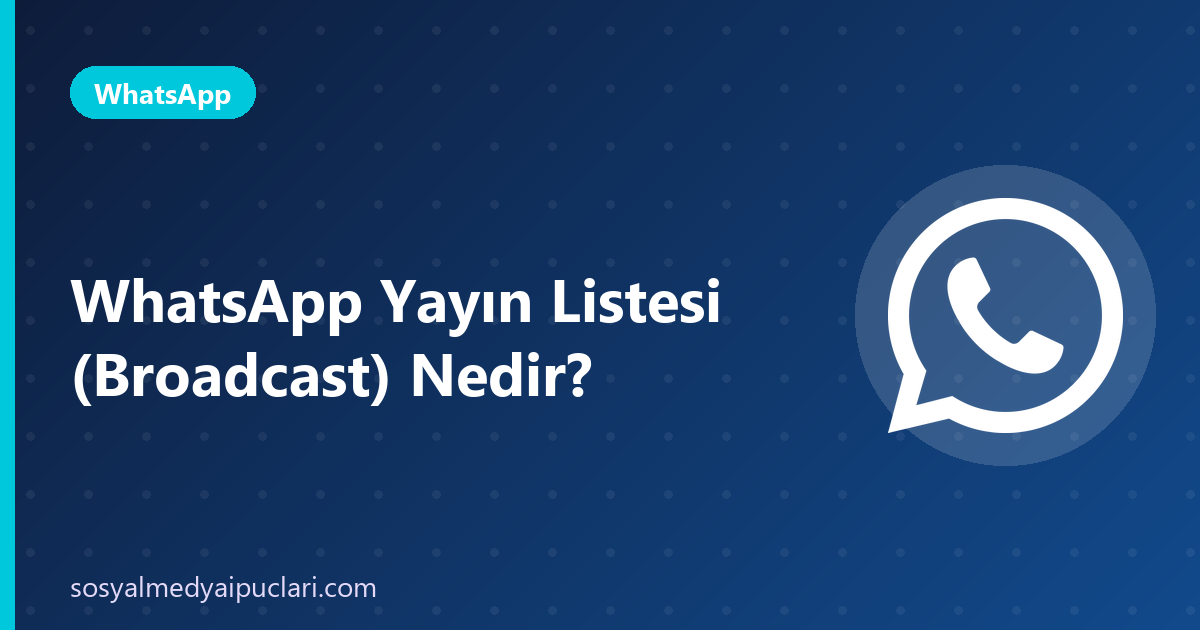 WhatsApp yayın listesi