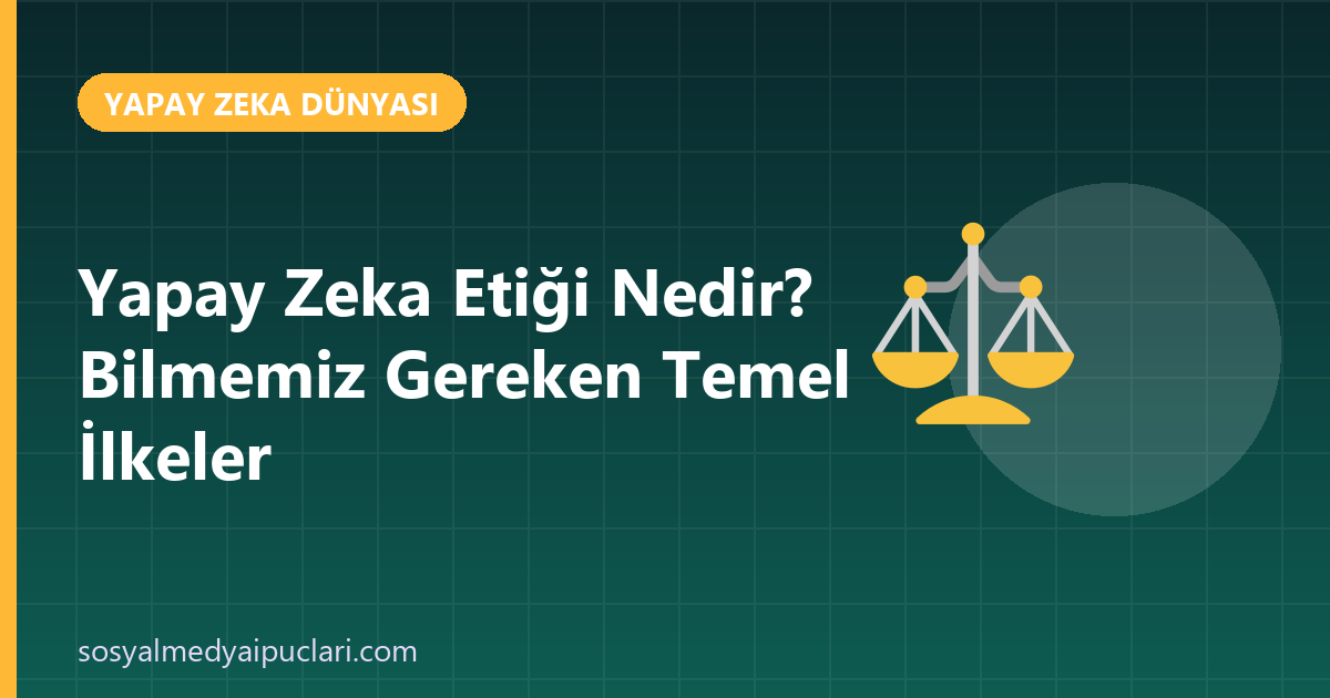 yapay zeka etiği nedir