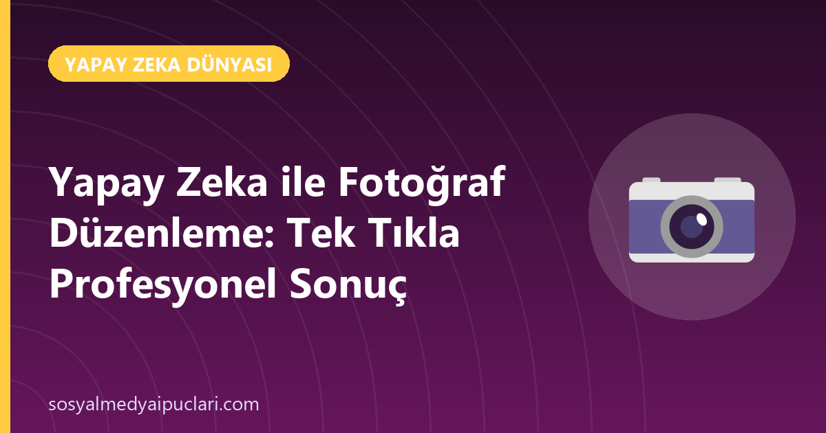 yapay zeka ile fotoğraf düzenleme