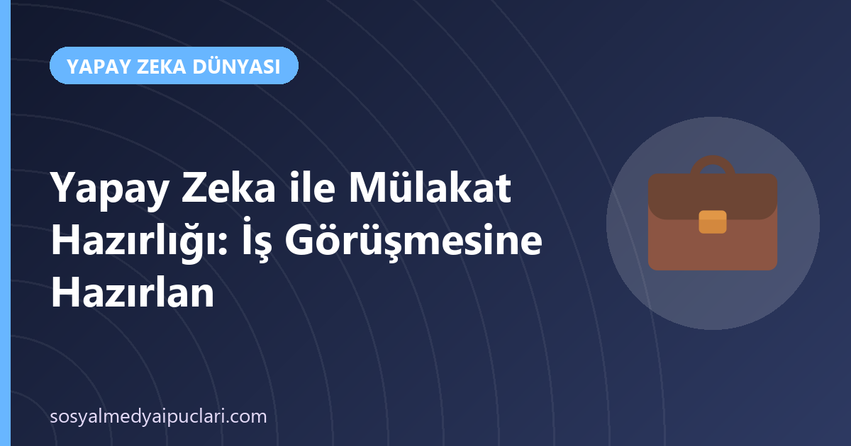 yapay zeka ile mülakat hazırlığı