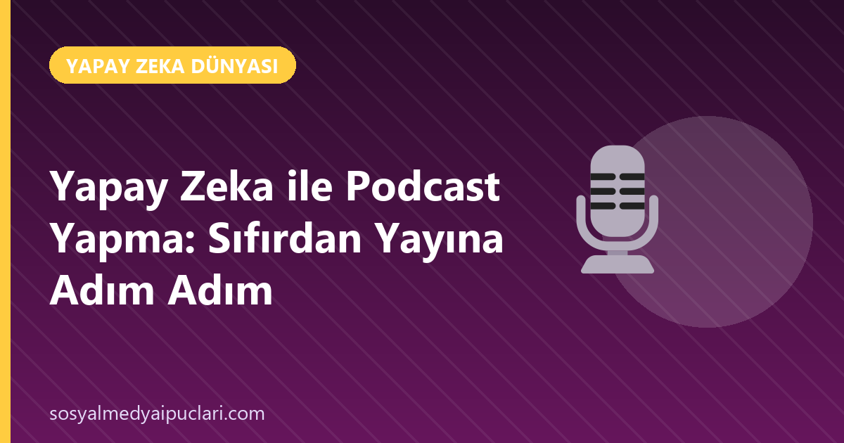 yapay zeka ile podcast