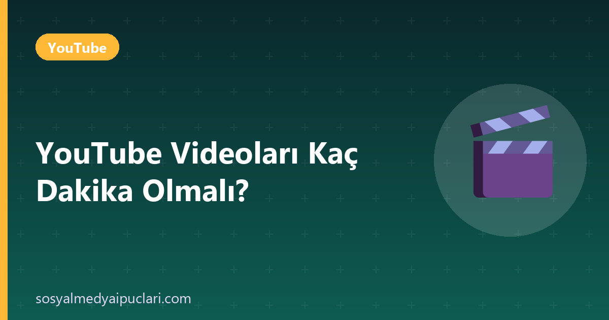 YouTube videoları kaç dakika