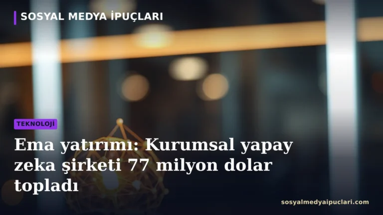 Ema yatırımı ve kurumsal yapay zeka platformu