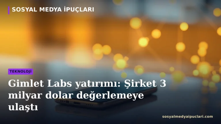 Gimlet Labs yatırımı ve yapay zeka iş yüklerinin farklı çiplerde çalışması